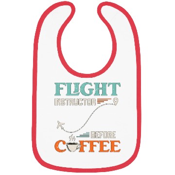 Discover Flight Instructor Before Aviation Coffee Lover Bibs