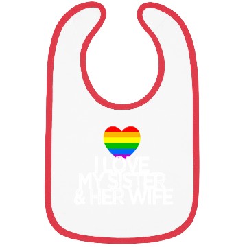 Discover I love my sister & her wife lesbian gay rights Bibs