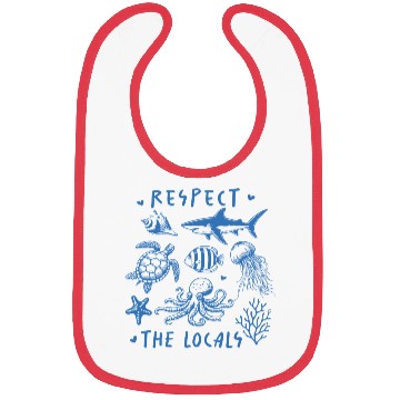 Discover Beach Vacation Respect the locals Bibs