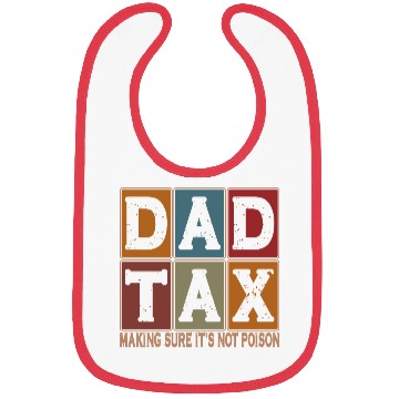 Discover Dad Tax Making Sure It's Not Poison Father's Day Bibs