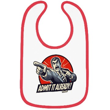 Discover Admit It Already! – Angry Pointing Lawyer Guy Bibs
