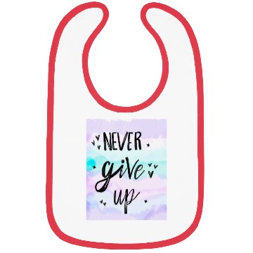 Discover Never Give Up Minimalist Bibs