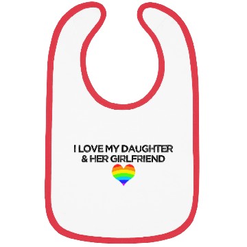 Discover Gay rights I love my daughter & her girlfriend Bibs