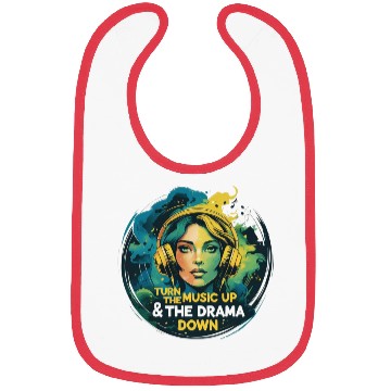 Discover Turn the Music Up & the Drama Down Bibs