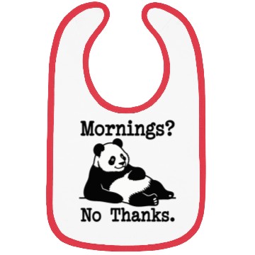 Discover Mornings? No Thanks Panda Bibs
