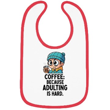 Discover Coffee because adulting is hard Bibs