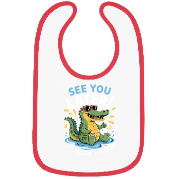 Discover See You Later Alligator Class Dismissed Teacher Bibs