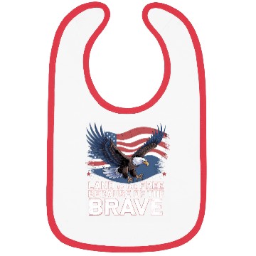 Discover Land of the Free Because of the Brave Bibs