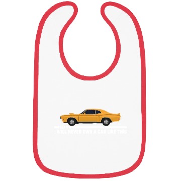Discover Never Own This Car Bibs