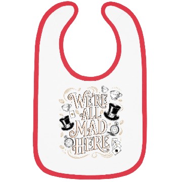 Discover We're All Mad Here - Alice in Wonderland Quote Bibs