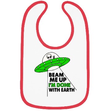 Discover Done With Humans funny alien leave Earth behind Bibs