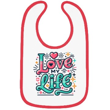 Discover I LOVE MY LIFE Bibs