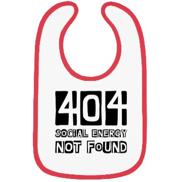 Discover Error 404:Social Energy Not Found Bibs