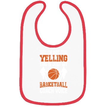 Discover I'm Not Yelling Basketball Coach Voice Funny Bibs