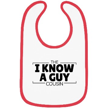 Discover The "I Know a Guy Cousin Funny Fix-It All Relative Bibs