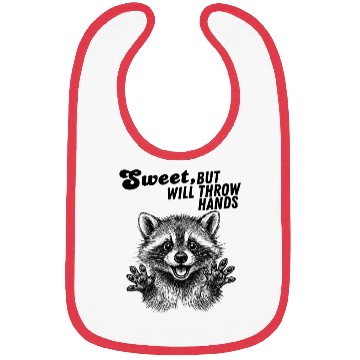 Discover Sweet But WIll Throw Hands Bibs