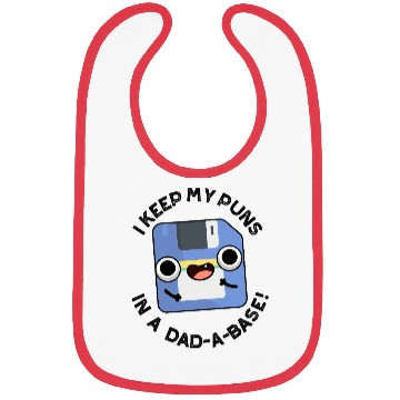 Discover I Keep My Puns In A Dad-a-base Funny Dad Pun Bibs