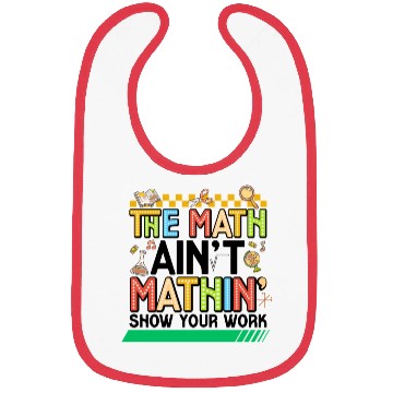 Discover The Math Aren't Mathin' Funny Back to school Teach Bibs