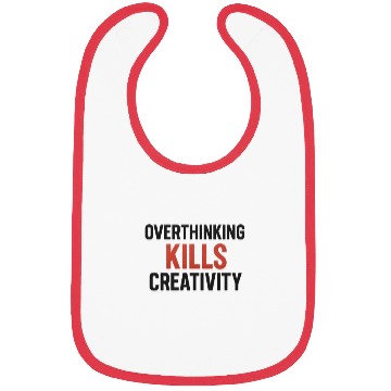 Discover Overthinking Kills Creativity – Bold Minimalist Bibs