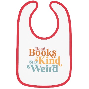 Discover Read Books Be Kind Stay Weird Book Reader Bibs