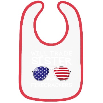 Discover Will Trade Sister For Fireworks Kids 4th Of July Bibs
