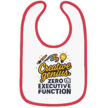 Discover Creative Genius. Zero Executive Function. Bibs