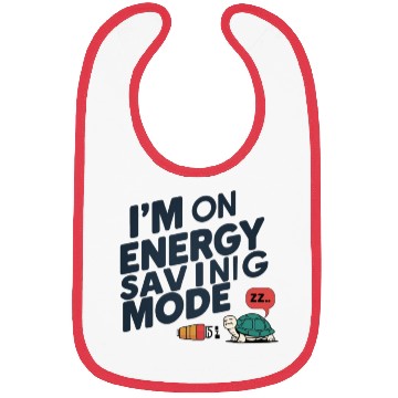 Discover I'm on Energy Saving Mode Bibs