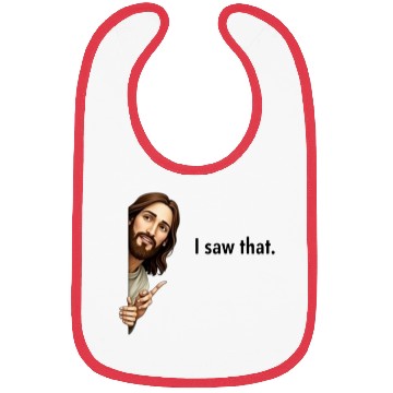 Discover "I Saw That –jesus Bibs