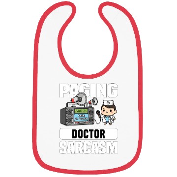 Discover PAGING DOCTOR SARCASM - DOCTOR GIFT Bibs