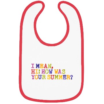 Discover Here We Go Again Hi How Was Your Summer Teacher Bibs