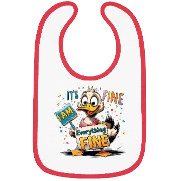 Discover It's Fine I'm Fine Everything Is Fine Cute Duck Bibs
