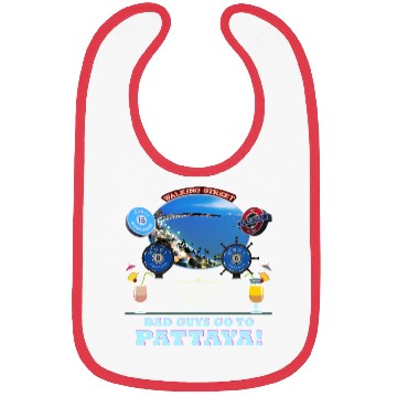 Discover Good Guys go to Heaven. Bad Guys go to Pattaya !! Bibs