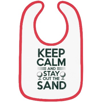 Discover Keep Calm Stay Out the Sand Bibs