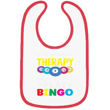 Discover Bingo Player I Don't Need Therapy Fun Bibs
