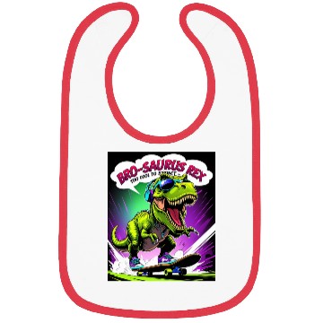 Discover Funny Bro-saurus Rex Too Cool to Extinct Bibs