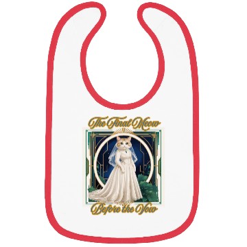 Discover The Final Meow before The Vow - Funny Cat Bride  Bibs