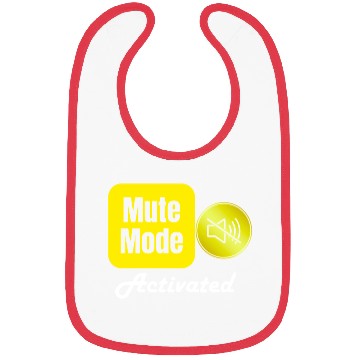 Discover Mute Mode Activated Graphic Design Bibs