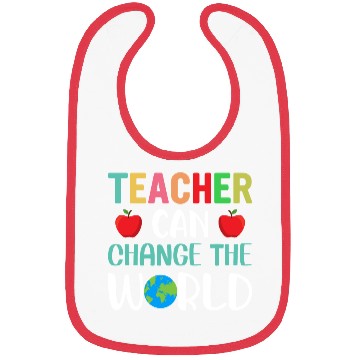 Discover Teacher Can Change The World Bibs