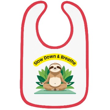 Discover Slow Down & Breathe – Zen Sloth Bibs