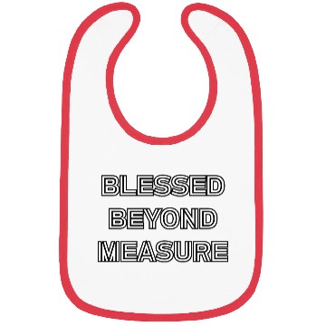 Discover Blessed Beyond Measure Bibs