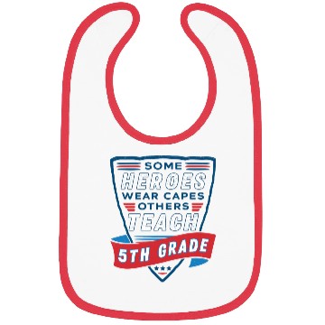 Discover Some Heroes Teach 5th Grade  Bibs