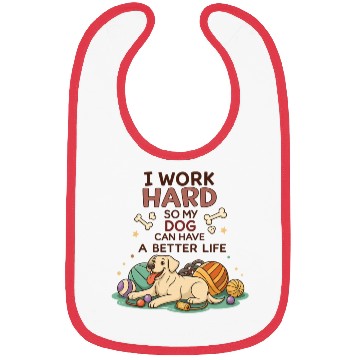 Discover Work Hard Play Hard Dog Illustration Bibs