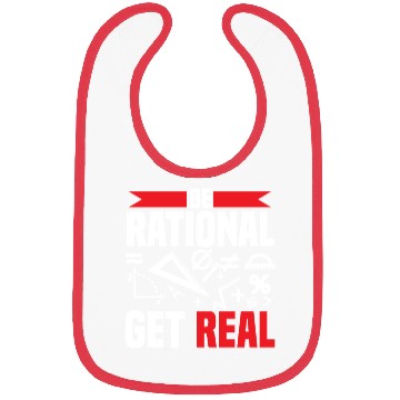 Discover Mathematician Math Teacher Be Rational Get Real Bibs