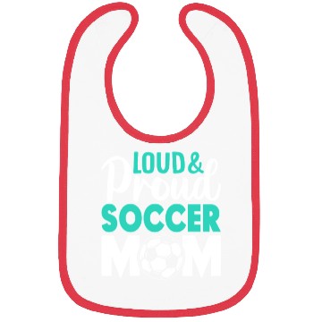 Discover Loud and Proud Soccer Mom Bibs