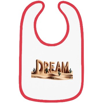 Discover Desert Landscape with Dream Text Bibs