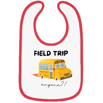 Discover Field Trip Anyone Bibs, Teacher Bibs, Gift for Tea