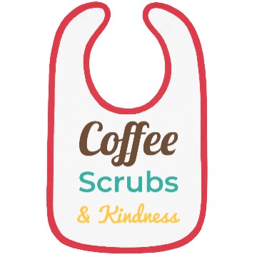 Discover Coffee Scrubs Kindness Bibs