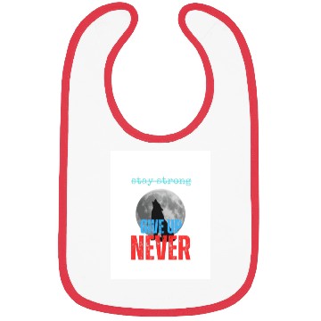 Discover Never Give up Bibs