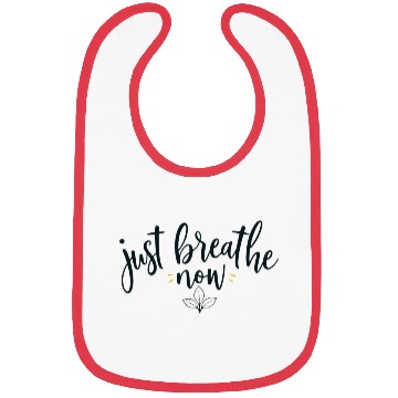 Discover Just Breathe Now Inspirational Quote Design Bibs