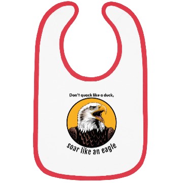 Discover eagly! Don't quack like a duck, soar like an eagle Bibs
